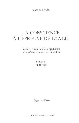 La conscience à l'épreuve de l'éveil : lecture, commentaire et traduction du Bodhicaryavatara de Santideva