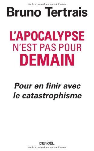 L'apocalypse n'est pas pour demain