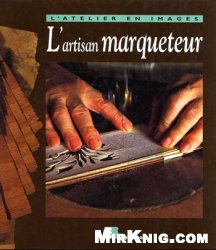 L'artisan marqueteur