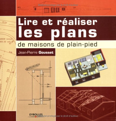 LIRE ET RÉALISER LES PLANS DE MAISONS DE PLEIN PIED