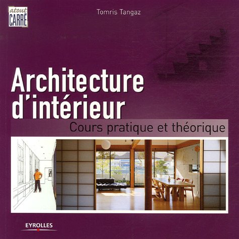 Architecture d'intérieur : cours pratique et théorique