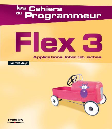 Flex 3 (French Edition)