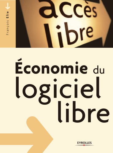 Economie Du Logiciel Libre (French Edition)