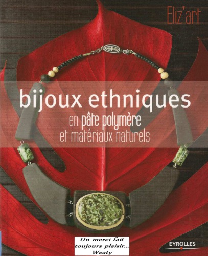 Bijoux ethniques en pâte polymère et matériaux naturels