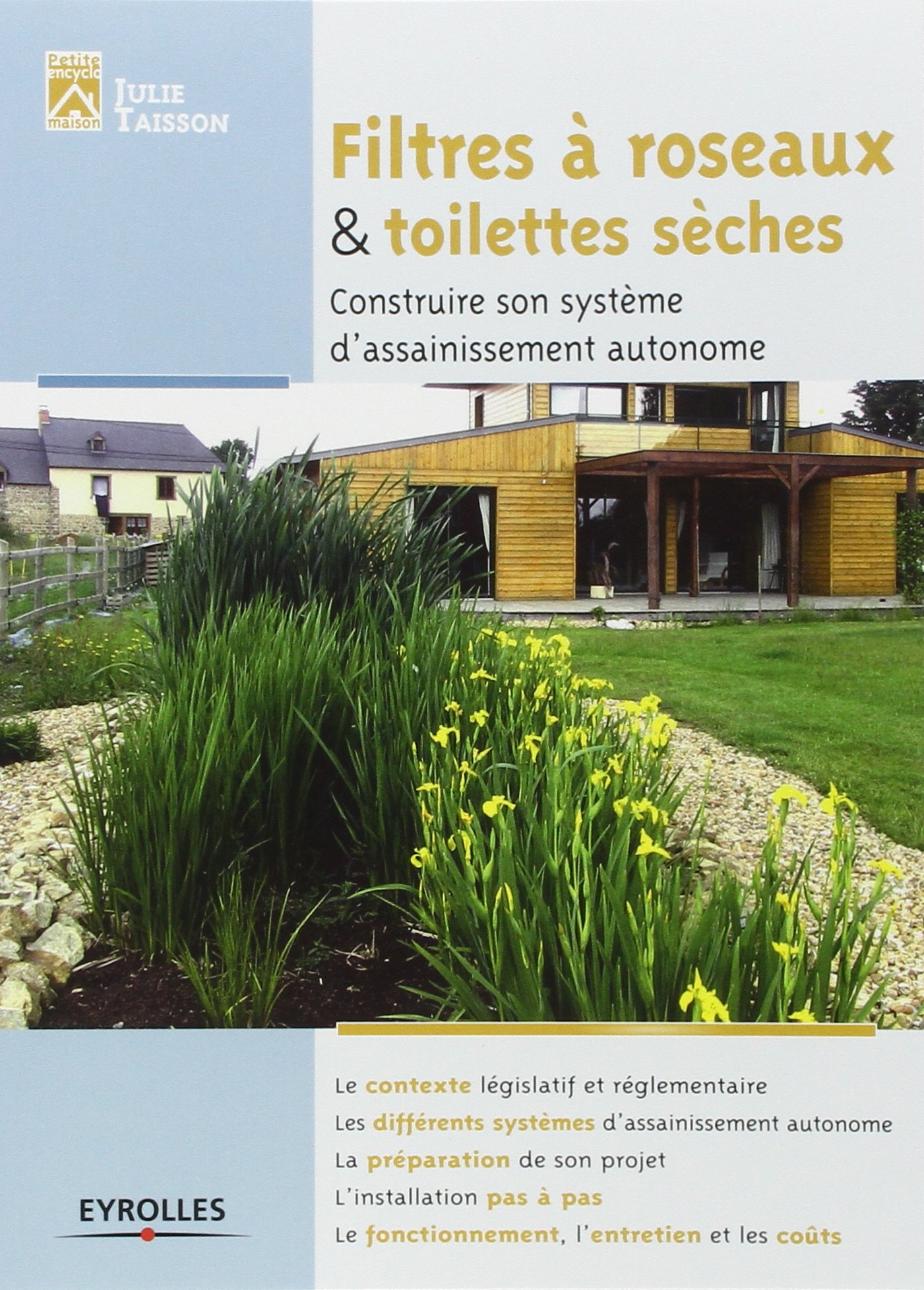 Filtres à roseaux & toilettes sèches : Construire son système d'assainissement autonome