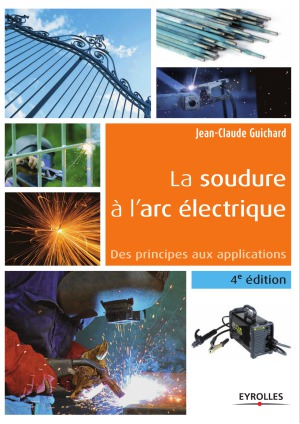 La soudure à l'arc électrique : [des principes aux applications]