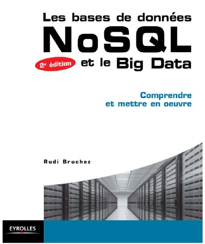 Les bases de données NoSQL et le big data : comprendre et mettre en oeuvre