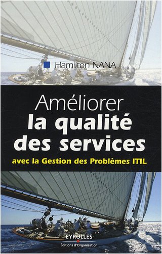 Améliorer la qualité des services : avec la gestion des problèmes ITIL