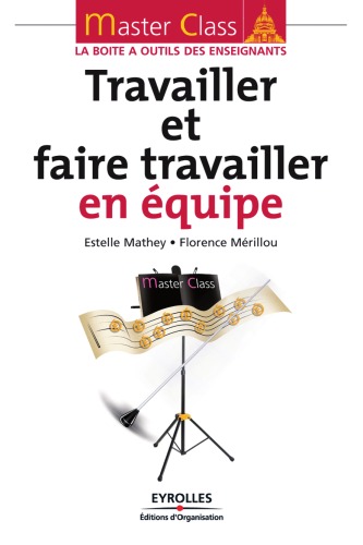 Travailler et faire travailler en équipe