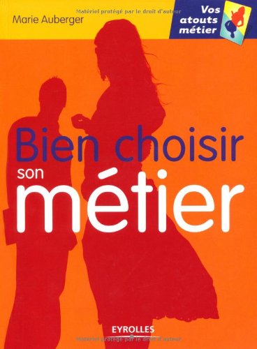 Bien choisir son métier