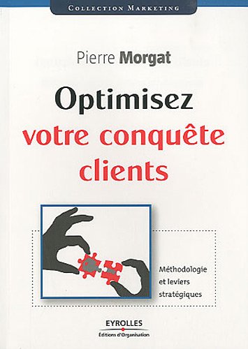 Optimisez votre conquête clients : méthodologie et leviers stratégiques