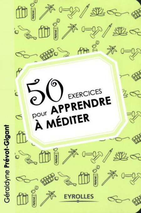 50 exercices pour apprendre à méditer