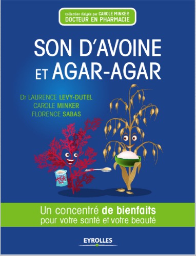 Son d'avoine et agar-agar : un concentré de bienfaits pour votre santé et votre beauté