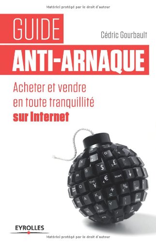 Guide anti-arnaque : acheter et vendre en toute tranquilité sur internet