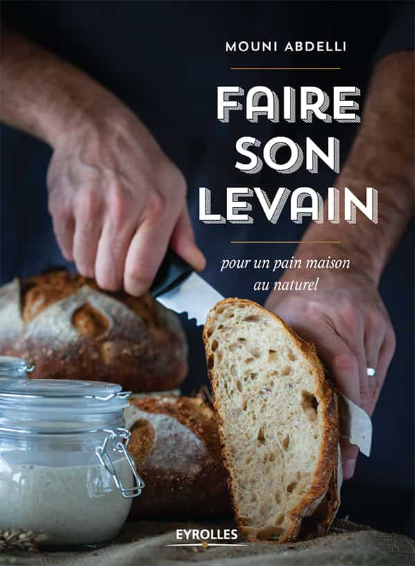 Faire son levain pour un pain maison au naturel