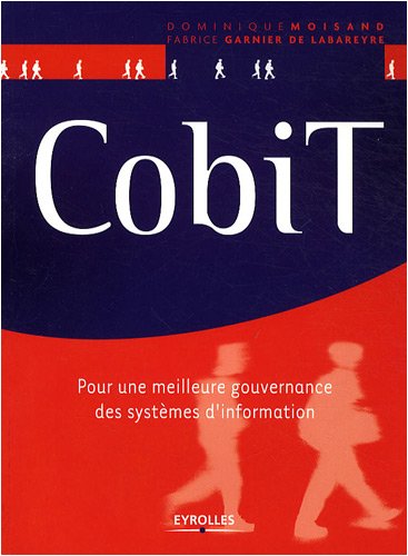 CobiT : Pour une meilleure gouvernance des systèmes d'information