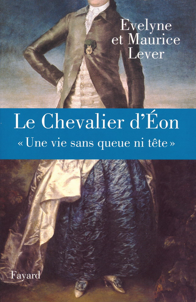 Le Chevalier d’Eon, une vie sans queue ni tête