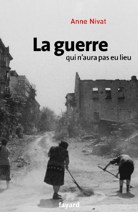 La guerre qui n'aura pas eu lieu (Documents)