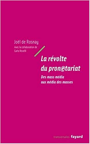 La révolte du pronétariat. Des mass média aux média des masses