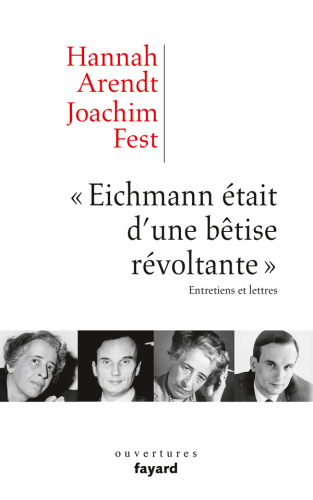 Eeichmann �tait d'Une B�tise R�voltante�