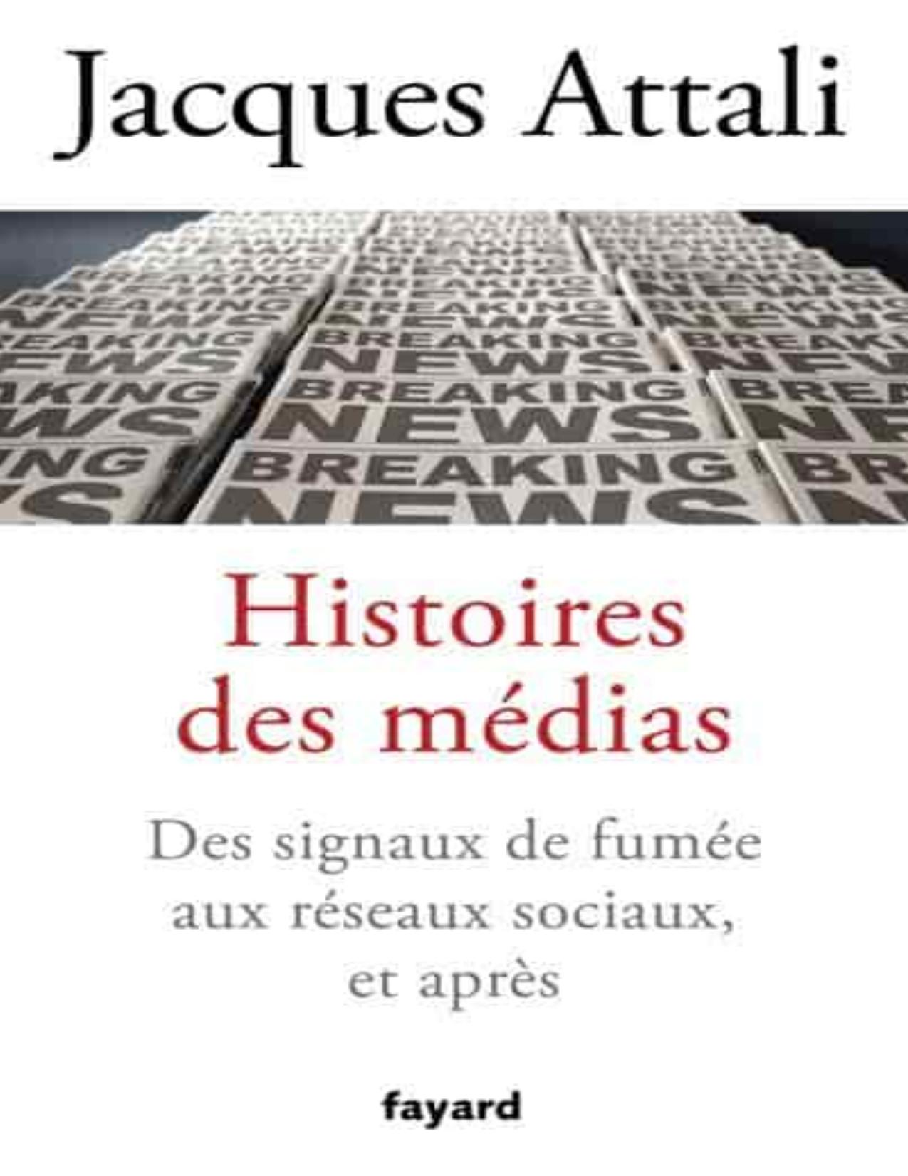 Histoires des médias : des signaux de fumée aux réseaux sociaux, et après