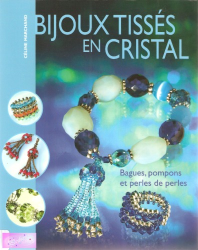 Bijoux tissés en cristal : bagues, pompons et perles de perles