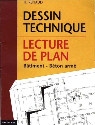 Dessin technique : lecture de plan : bâtiment, béton armé /H. Renaud.