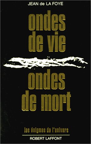 Ondes de vie, ondes de mort