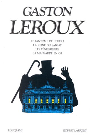 Le fantôme de l'opéra; La reine du Sabbat; Les ténébreuses; La mansarde en or