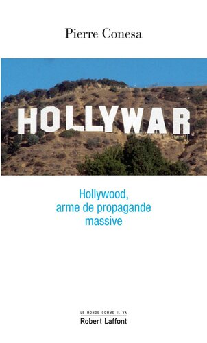 Hollywar : Hollywood, arme de propagande massive