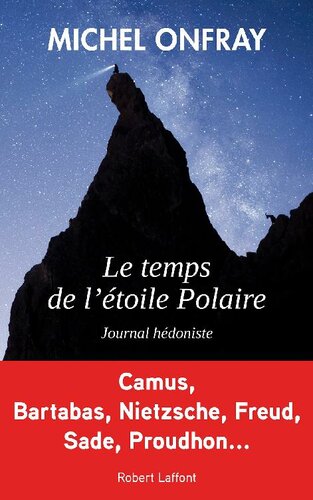 Le Temps de l'étoile polaire : Journal hédoniste