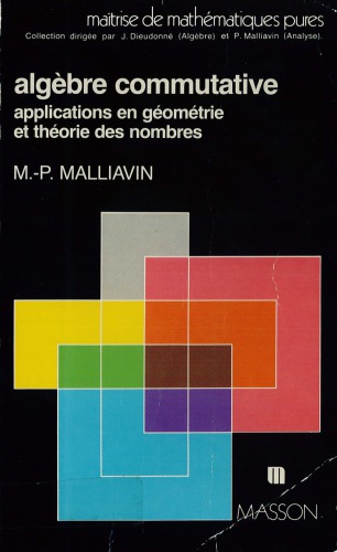 Algèbre commutative applications en géométrie et théorie des nombres applications en géométrie et théorie des nombres