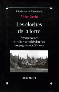 Les cloches de la terre : paysage sonore et culture sensible dans les campagnes au XIXe siècle