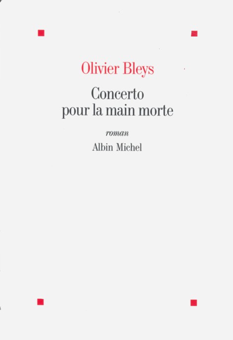 Concerto pour la main morte : roman