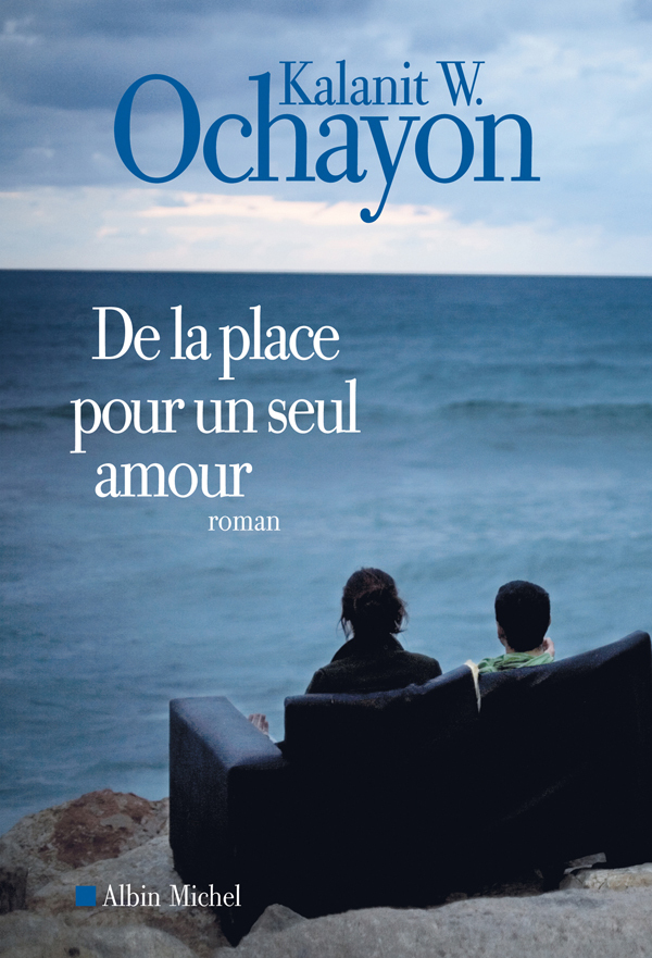 De la place pour un seul amour : roman