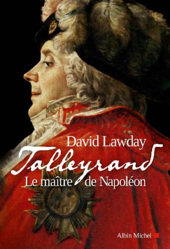 Talleyrand : le maître de Napoléon