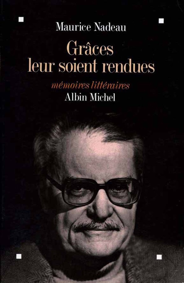 Grâces leur soient rendues : [mémoires littéraires]