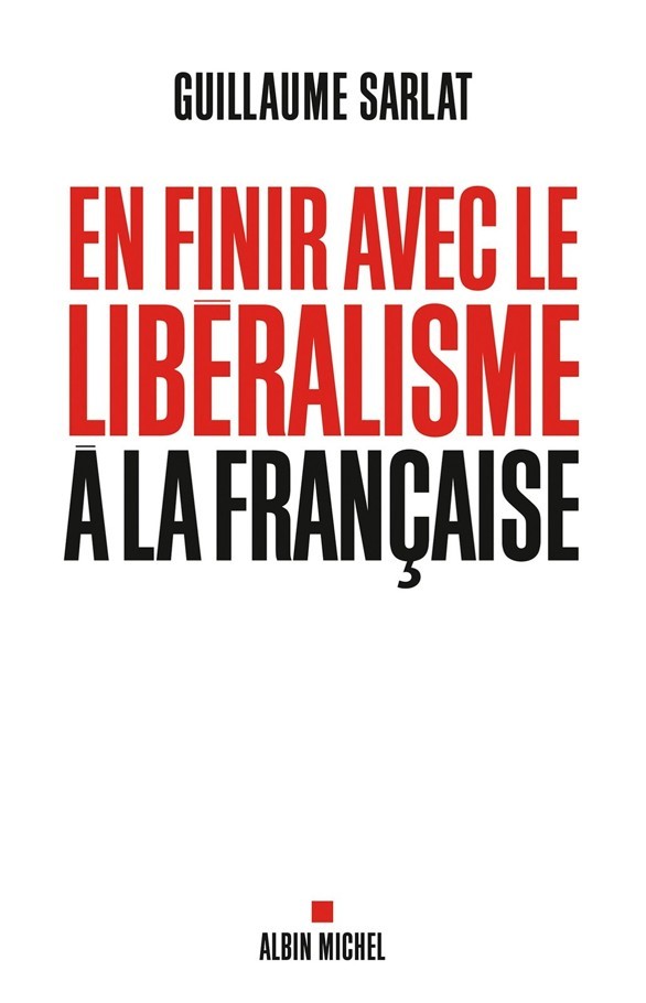 En finir avec le liberalisme à la française