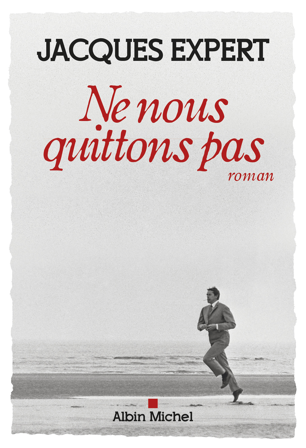 Ne nous quittons pas : roman