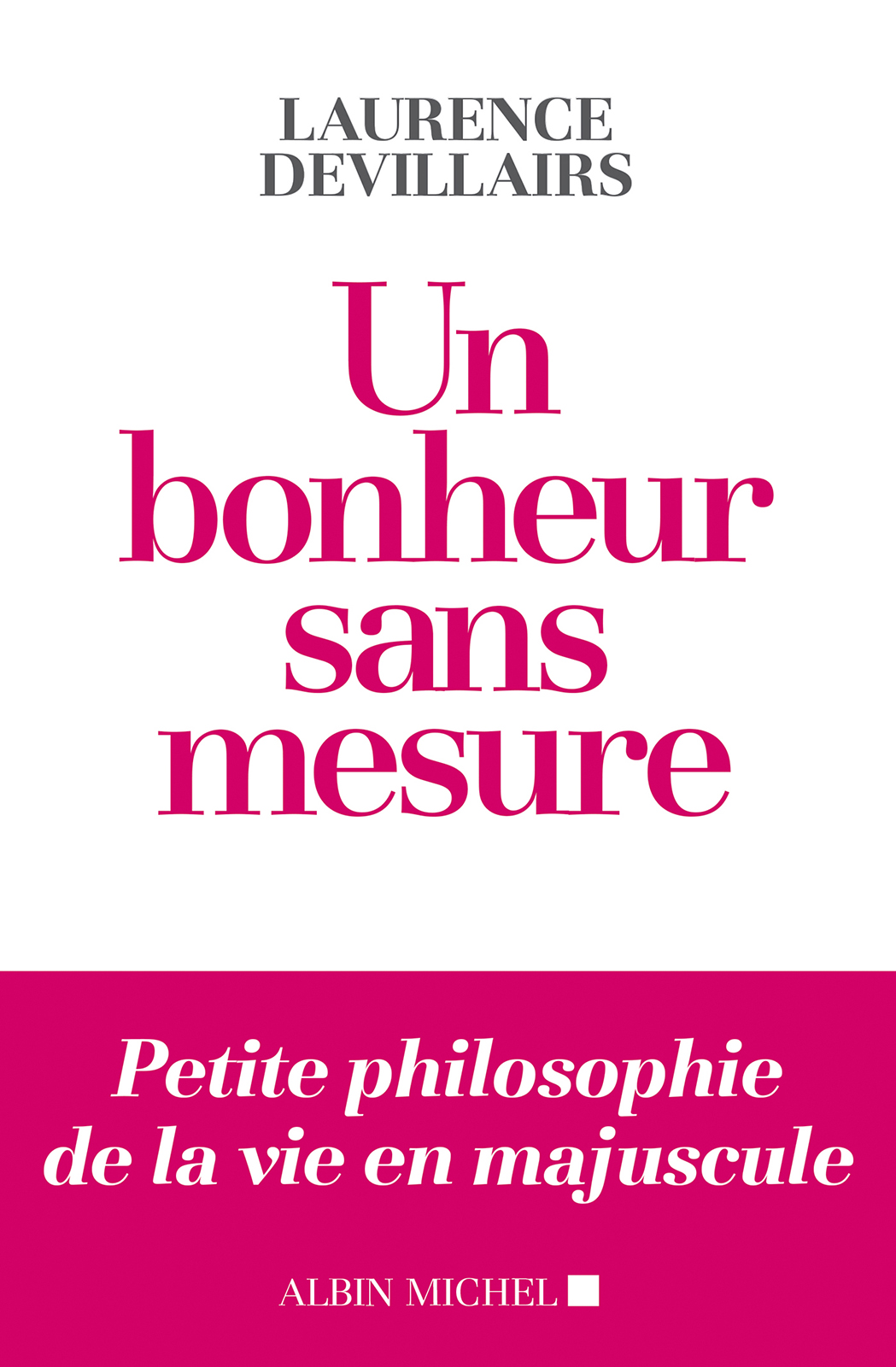 Un bonheur sans mesure