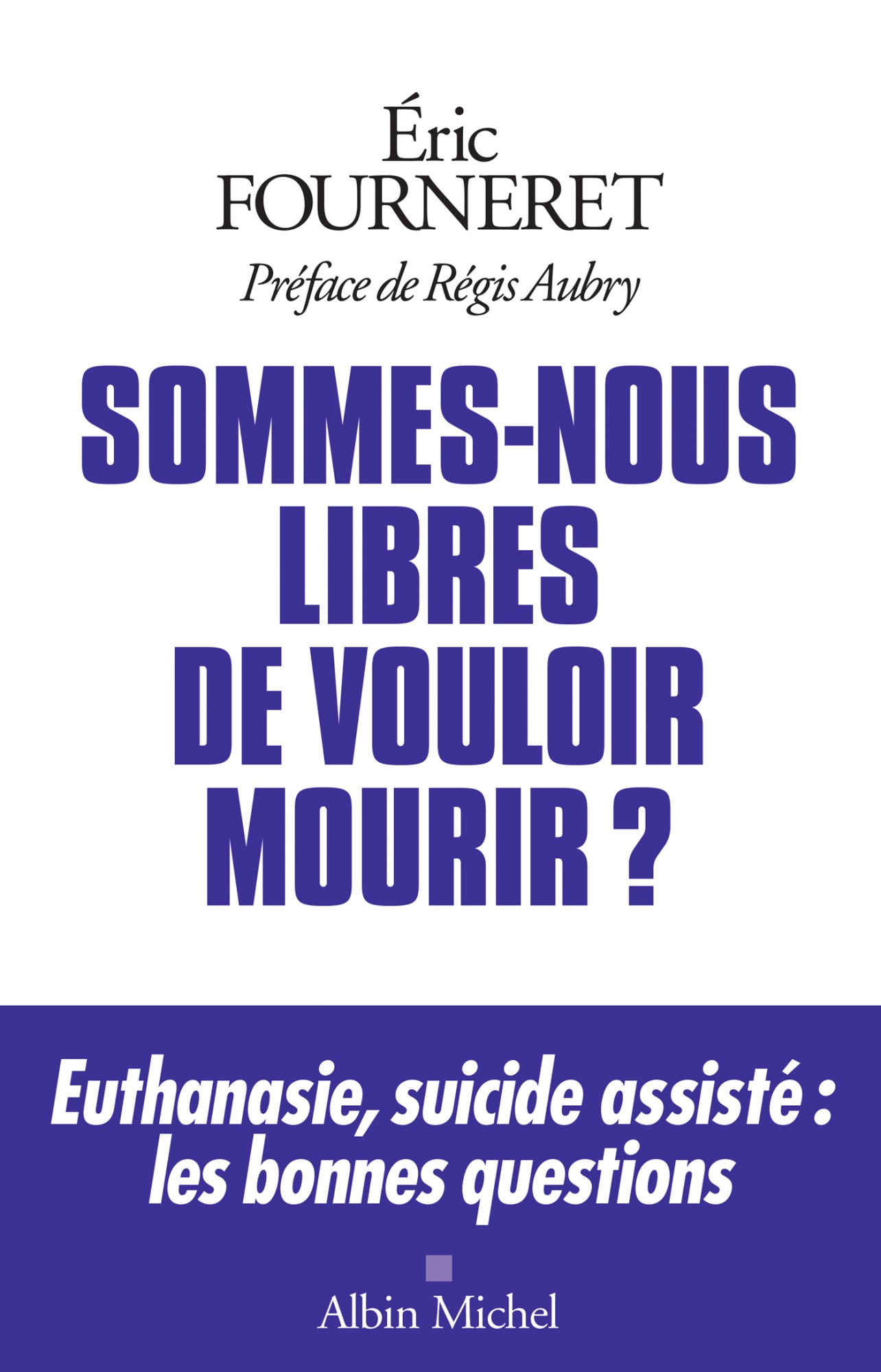 Sommes-Nous Libres De Vouloir Mourir?.