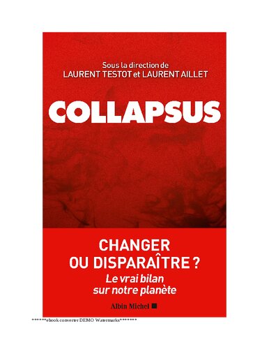 Collapsus : changer ou disparaître? : le vrai bilan sur notre planète