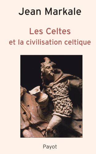 Les Celtes et la civilisation celtique