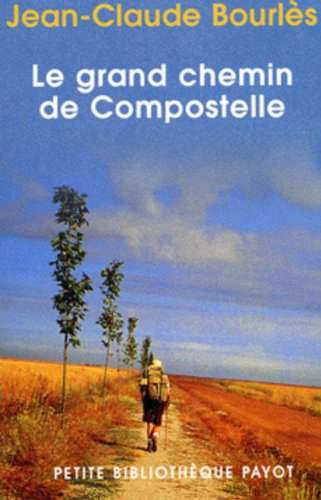 Le Grand Chemin De Compostelle