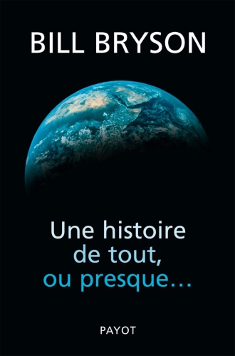 Une histoire de tout, ou presque ...