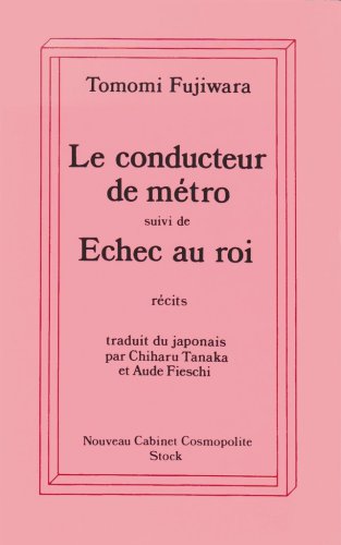 Le conducteur de métro, suivi de Échec au roi