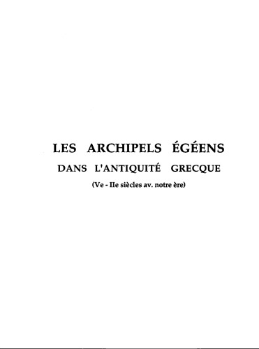 Les archipels égéens dans l'antiquité grecque : (Ve-IIe siècles av. notre ère)