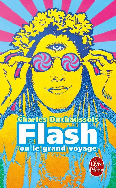 Flash Ou Le Grand Voyage (Ldp Litterature) (French Edition)