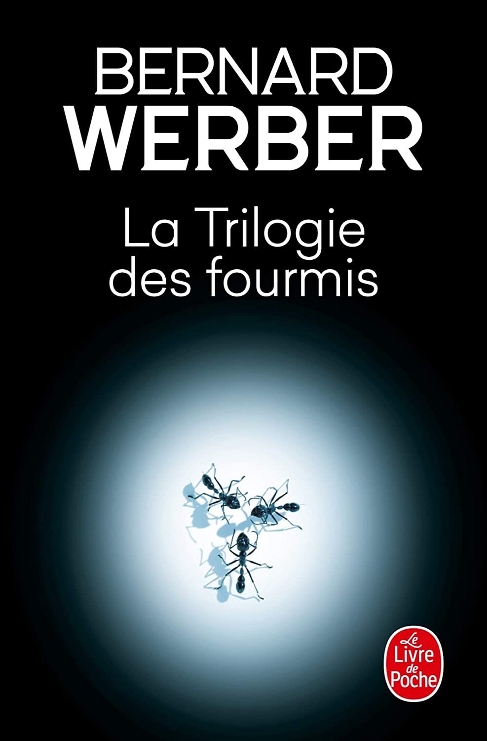 La Trilogie Des Fourmis (Lgf Majuscule) (French Edition)