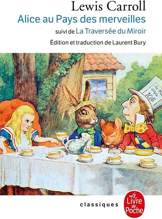 Alice Au Pays Des Merveilles, Suivi de de l'Autre C&ocirc;t&eacute; Du Miroir (Le Livre de Poche) (French Edition)